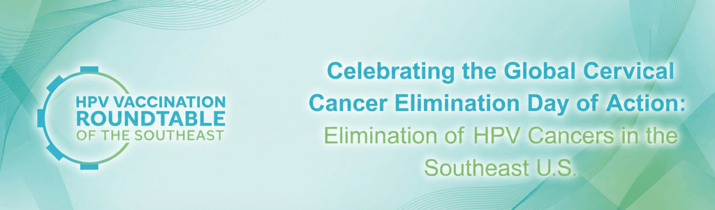 Celebrating the Global Cervical Cancer Elimination Day of Action -Southeast U.S